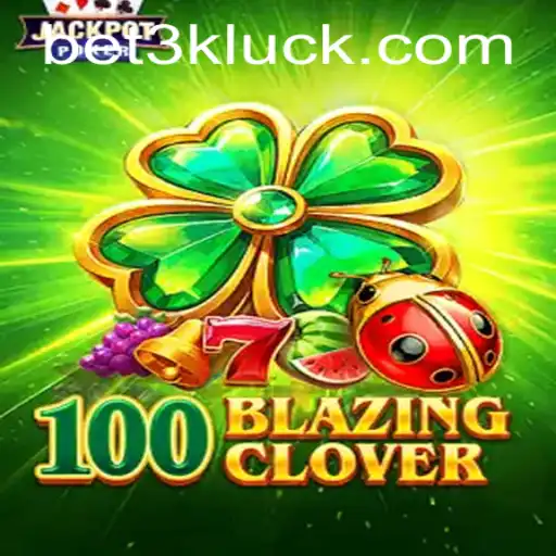 Unleashing the Thrills of 100BlazingClover: An Insightful Guide